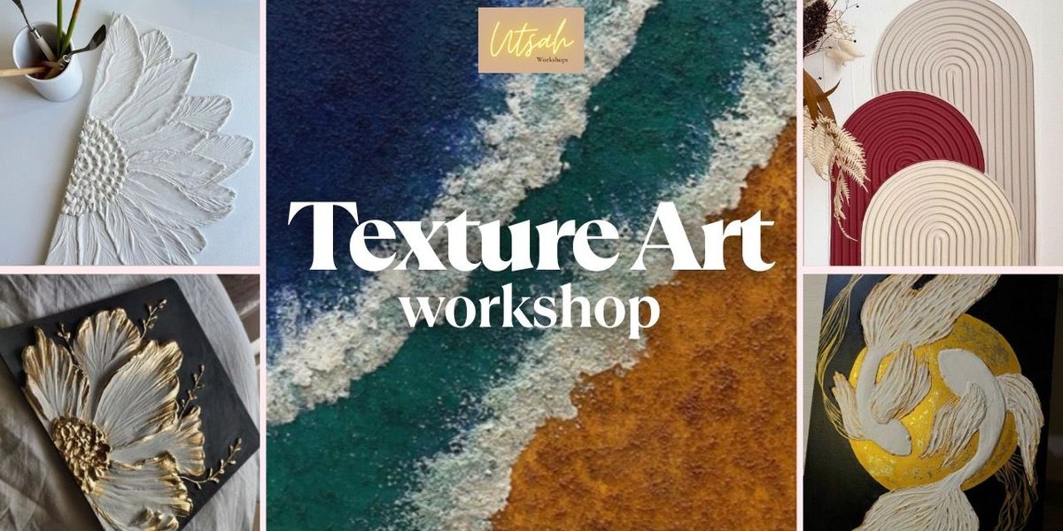 Texture Art - Utsah workshops