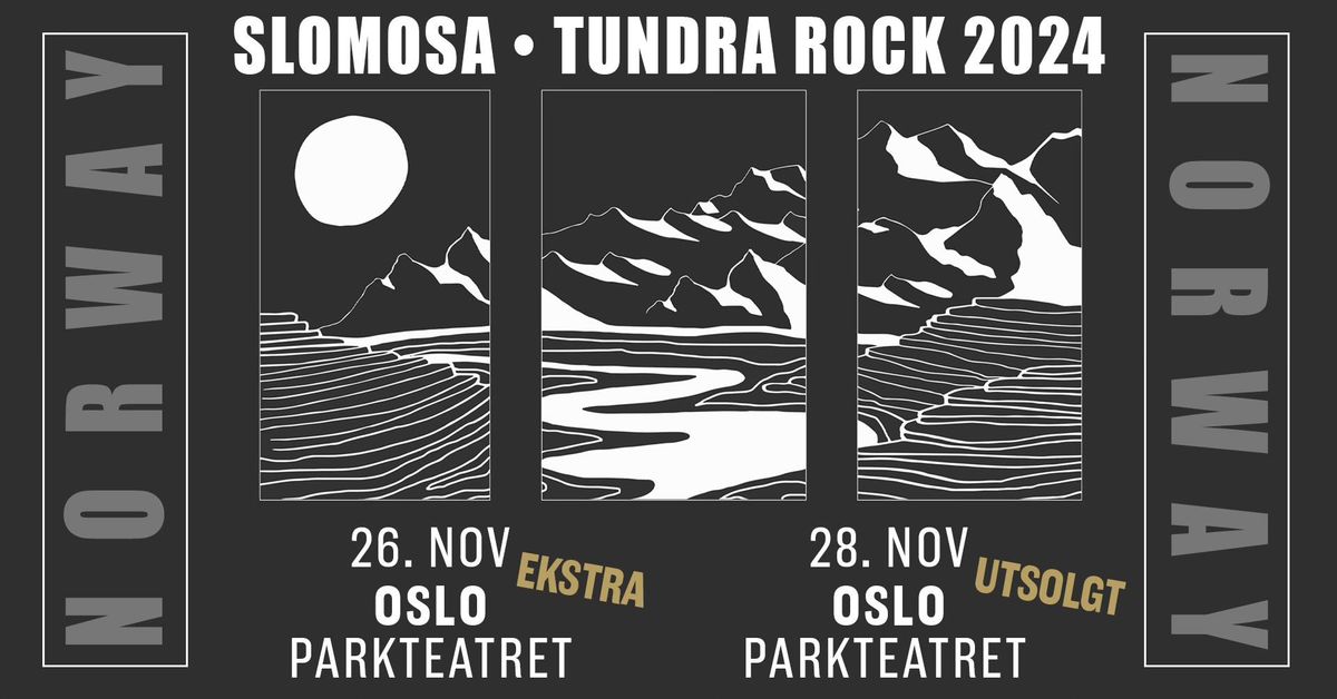 Slomosa x 2 | Parkteatret | 26. + 28. november