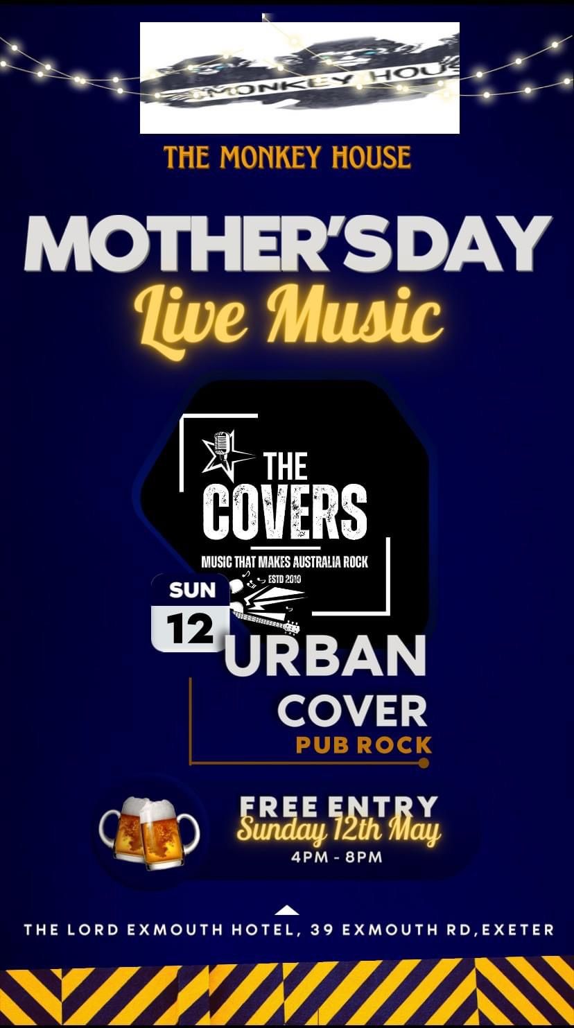 Sunday 12 May, Mothers Day. Live Music. URBAN COVER. 4-8pm. Free Entry