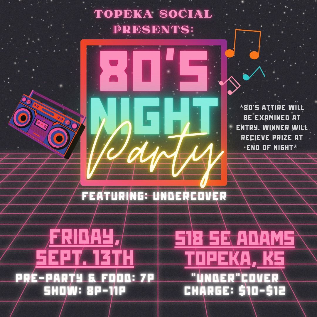 80\u2019s Night Party at Topeka Social