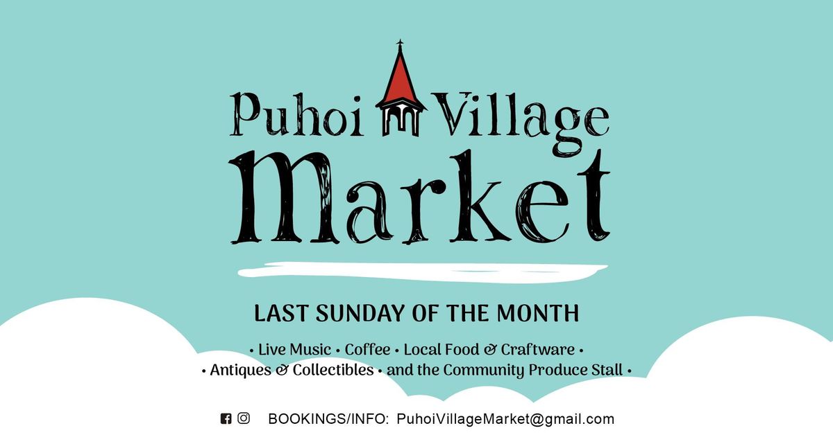 PUHOI VILLAGE MARKET - January 26th 2025 , 9am - 1pm