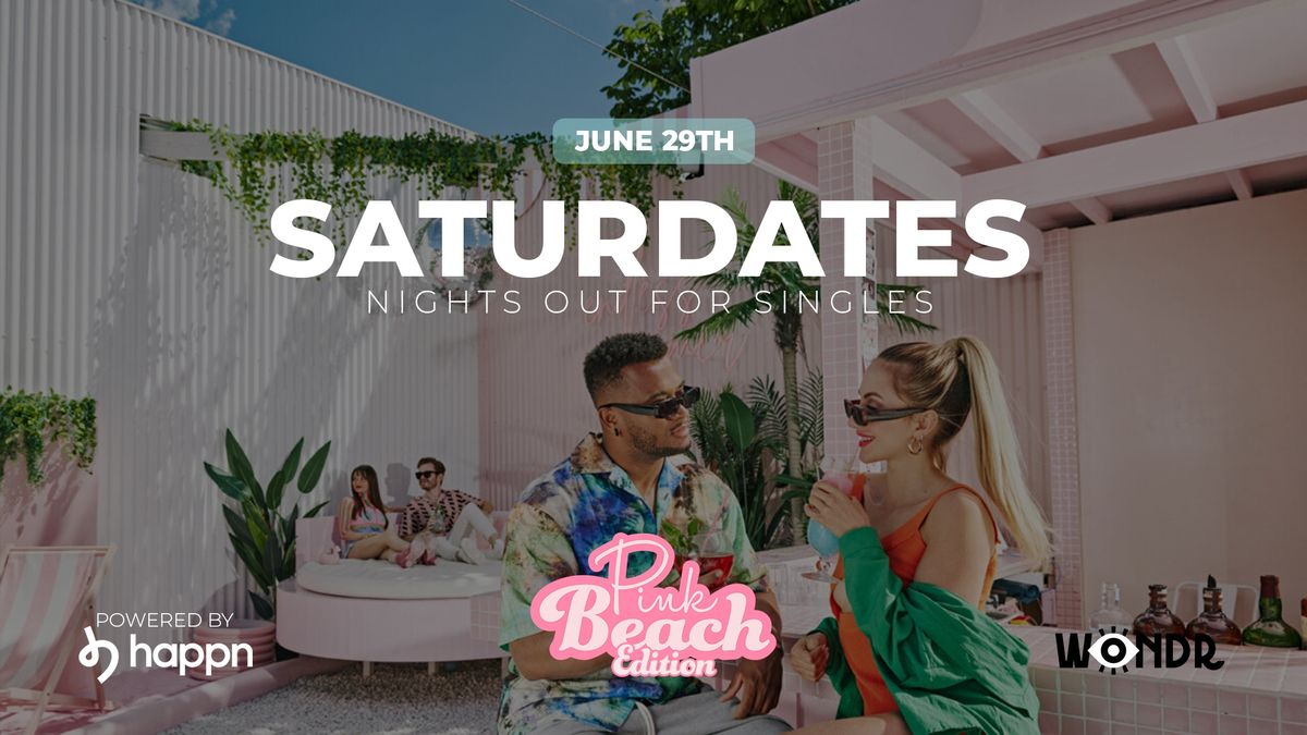 Flirt, Dine & Party at Pink Beach by WONDR l SATURDATESxHappn