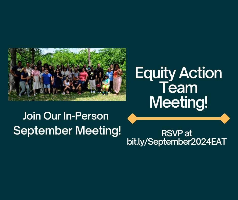 Equity Action Team (EAT) Meeting: September 2024