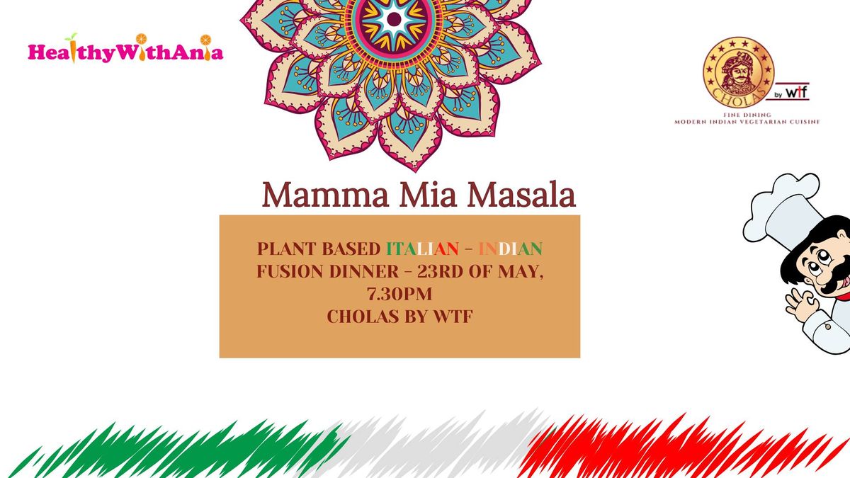 Mammia Mia Masala - Plant Based Italian Indian Dinner