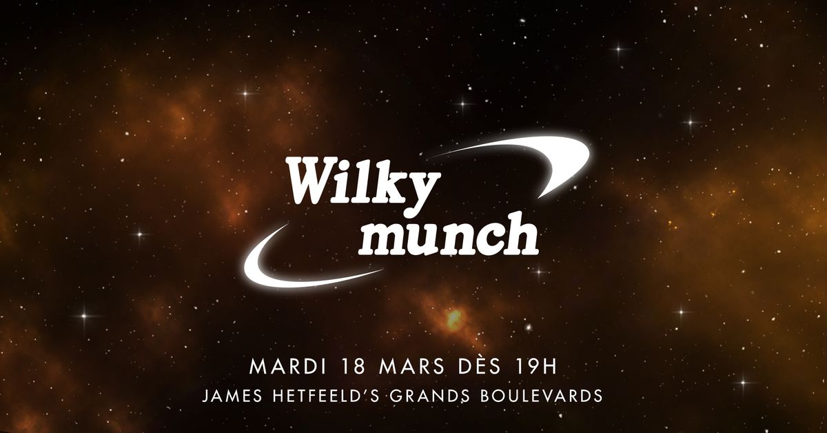 WilkyMunch #13 - Ap\u00e9ro rencontre