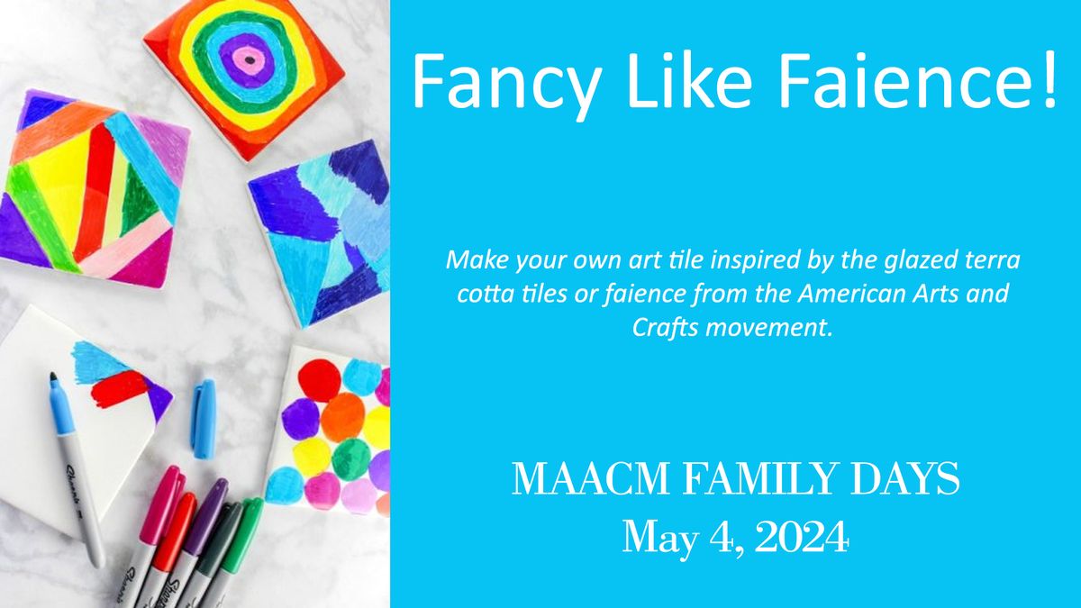 MAACM Family Day: Fancy Like Faience