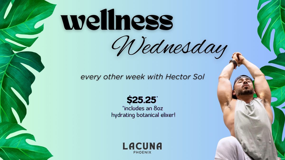 Wellness Wednesday with Hector Sol
