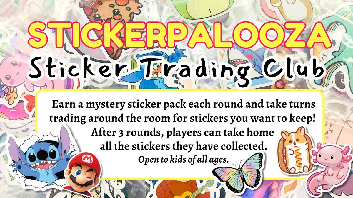 Stickerpalooza: Sticker Trading Club!