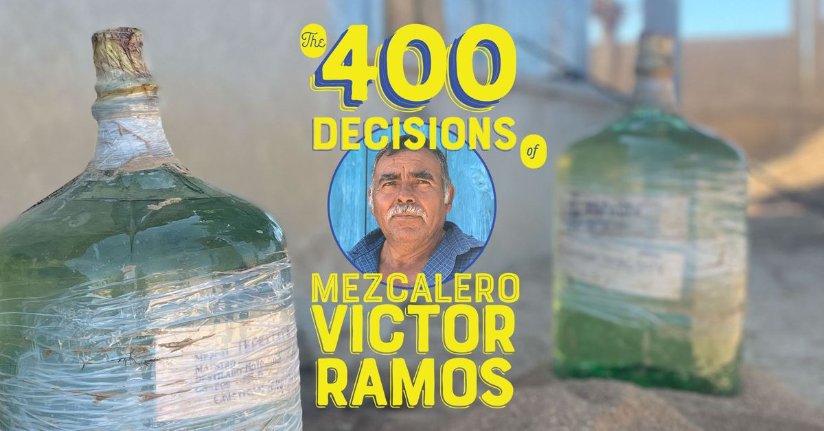 The 400 Decisions of Mezcalero Victor Ramos