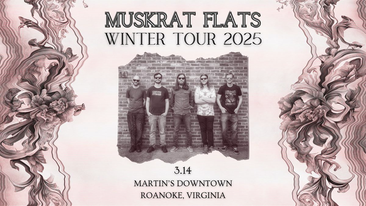 3.14 - Muskrat Flats at Martin's Downtown