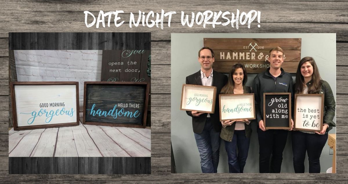 Date Night Couples Sign Workshop!