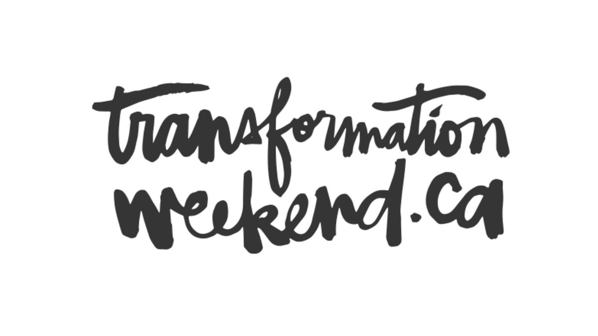 Get On The Waitlist! Transformation Weekend Calgary - One Day Event