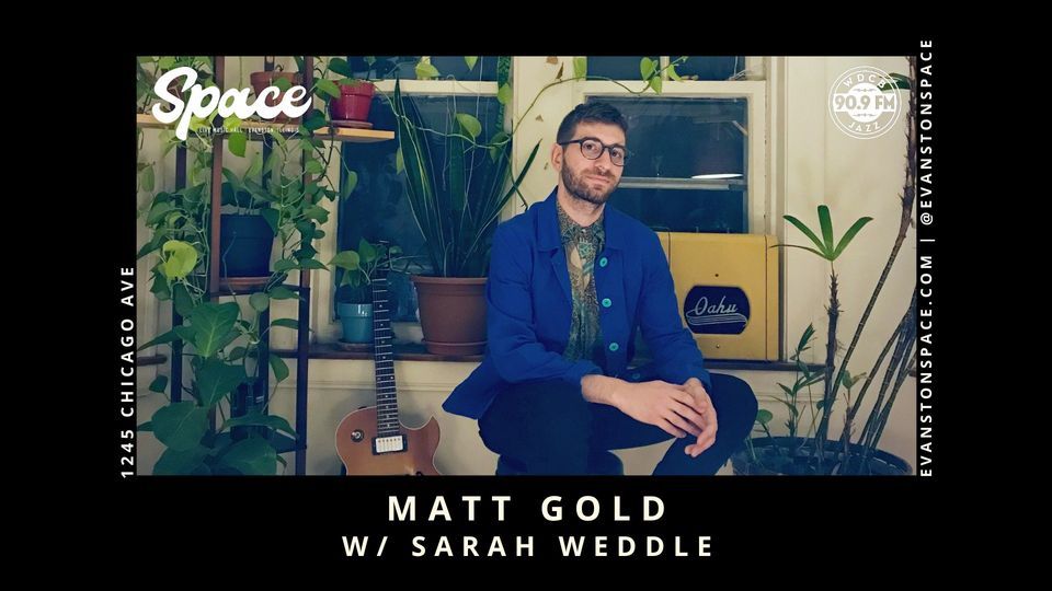 Matt Gold w\/ Sarah Weddle at Space welcomed by WDCB