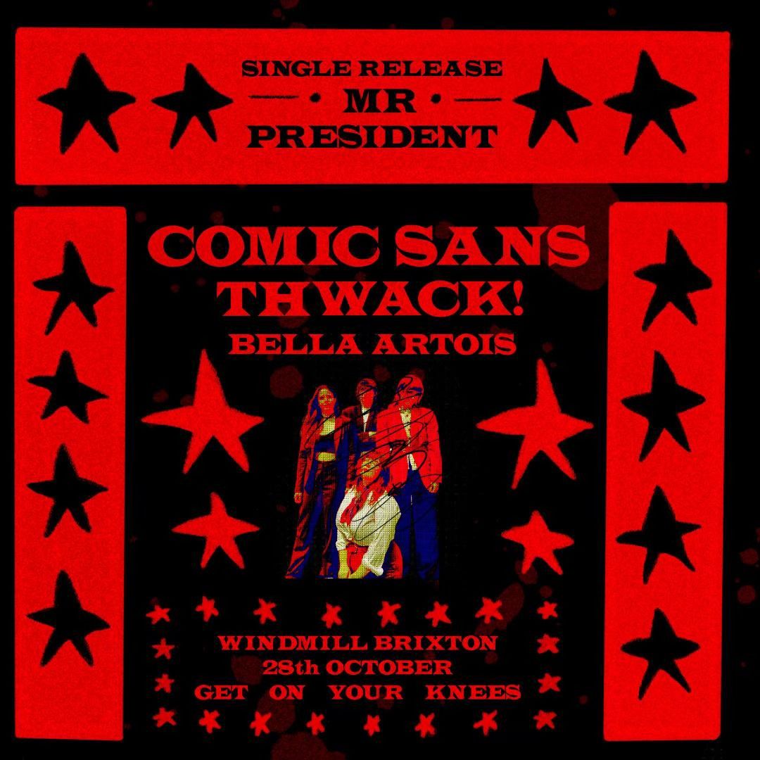 Comic Sans, Thwack!, Bella Artois