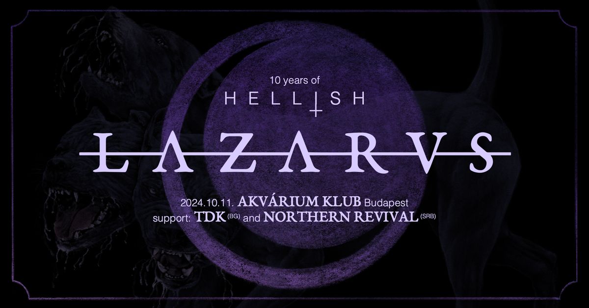 LAZARVS 'Hellish' 10th \/\/ Akv\u00e1rium Klub, NagyHall