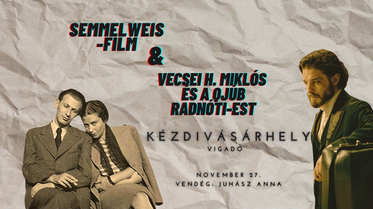 Semmelweis-film, Vecsei H. Mikl\u00f3s \u00e9s a QJ\u00daB, vend\u00e9g: Juh\u00e1sz Anna