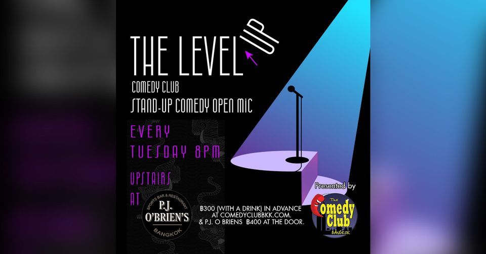 The Level Up Comedy Club - Stand-Up Open Mic @ P.J. O'Briens 