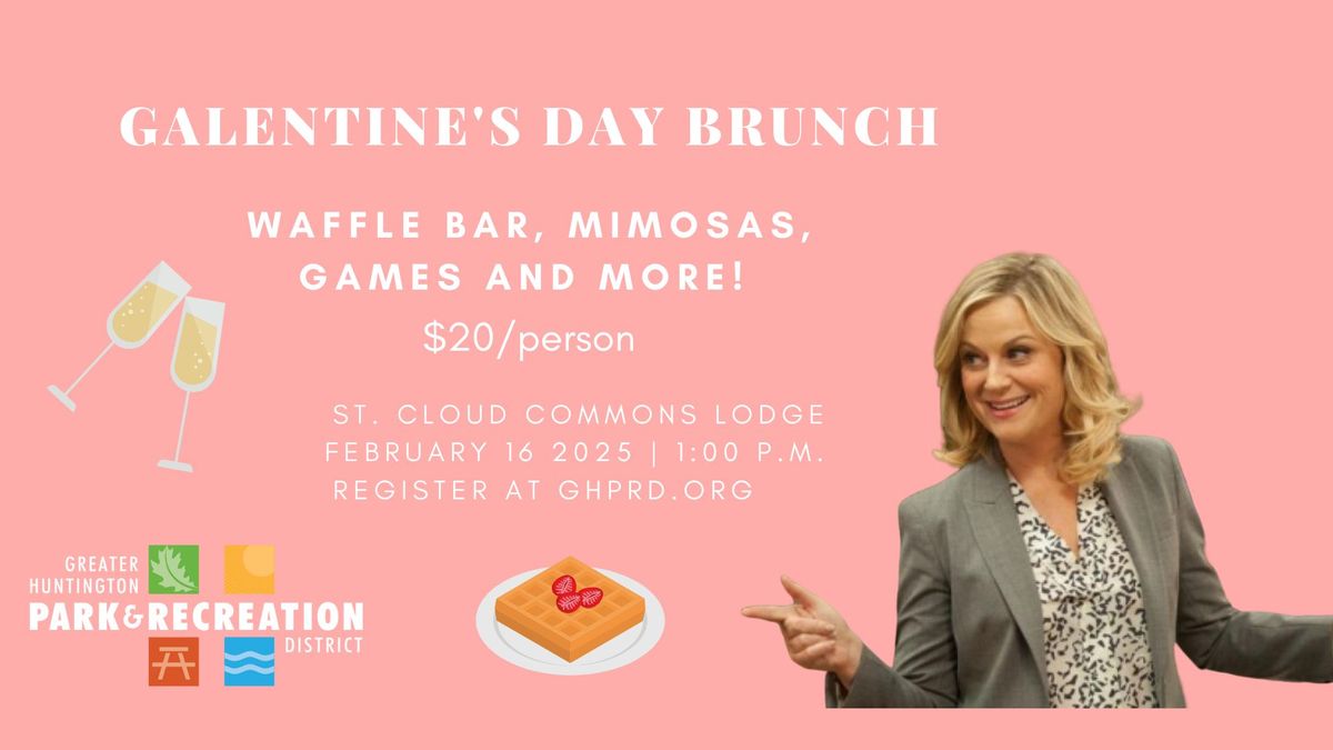 GALENTINE'S DAY BRUNCH 1PM