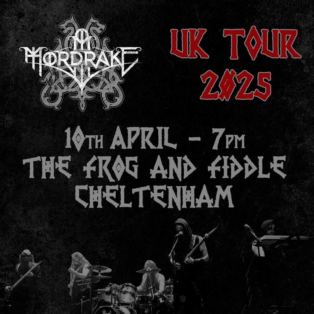 MORDRAKE + ANIYA FALLS, ROLLIN SIXES & UNTO THE AGES @ THE FROG AND FIDDLE, CHELTENHAM 10.04.25