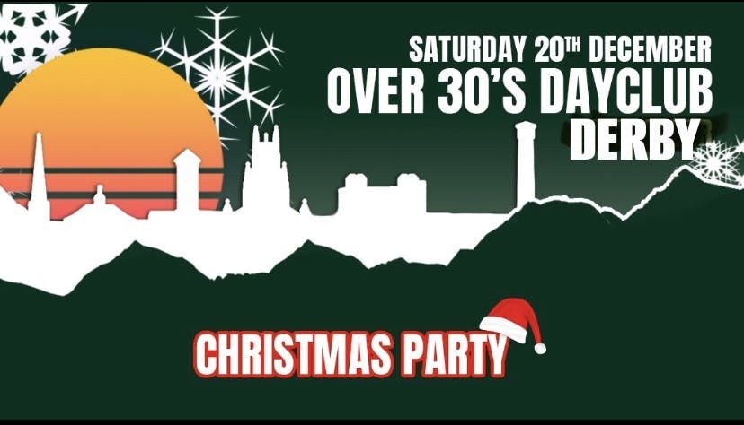 Over 30s Dayclub DERBY - Christmas party