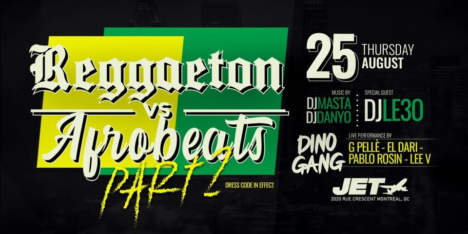 REGGAETON VS AFROBEATS 2 THE SEQUEL- THURSDAY AUGUST 25 @JET NIGHTCLUB