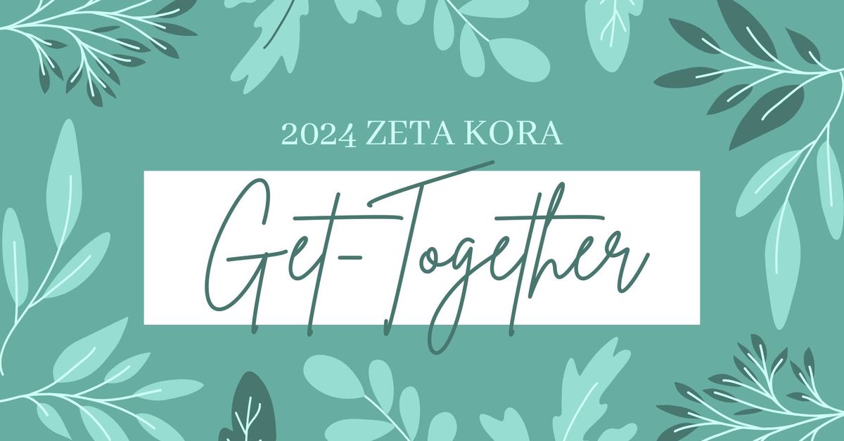 Zeta Kora Get Together - Fall 2024