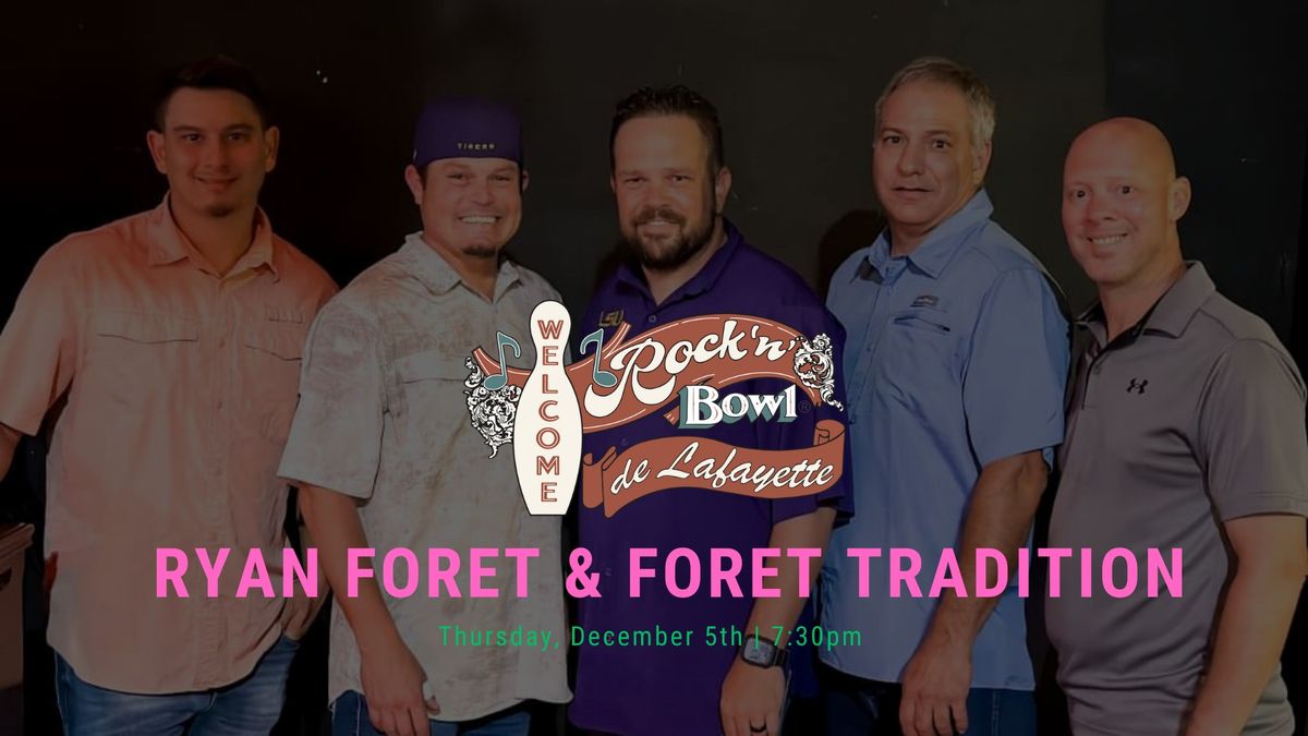 Ryan Foret & Foret Tradition | Rock'n'Bowl\u00ae de Lafayette