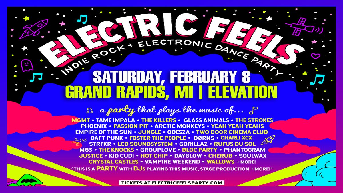 Electric Feels: Indie Rock + Electronic Dance Party at Elevation - Grand Rapids, MI