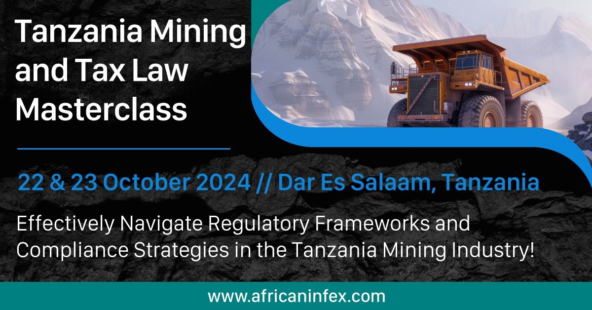 Tanzania Mining and Tax Law Masterclass 