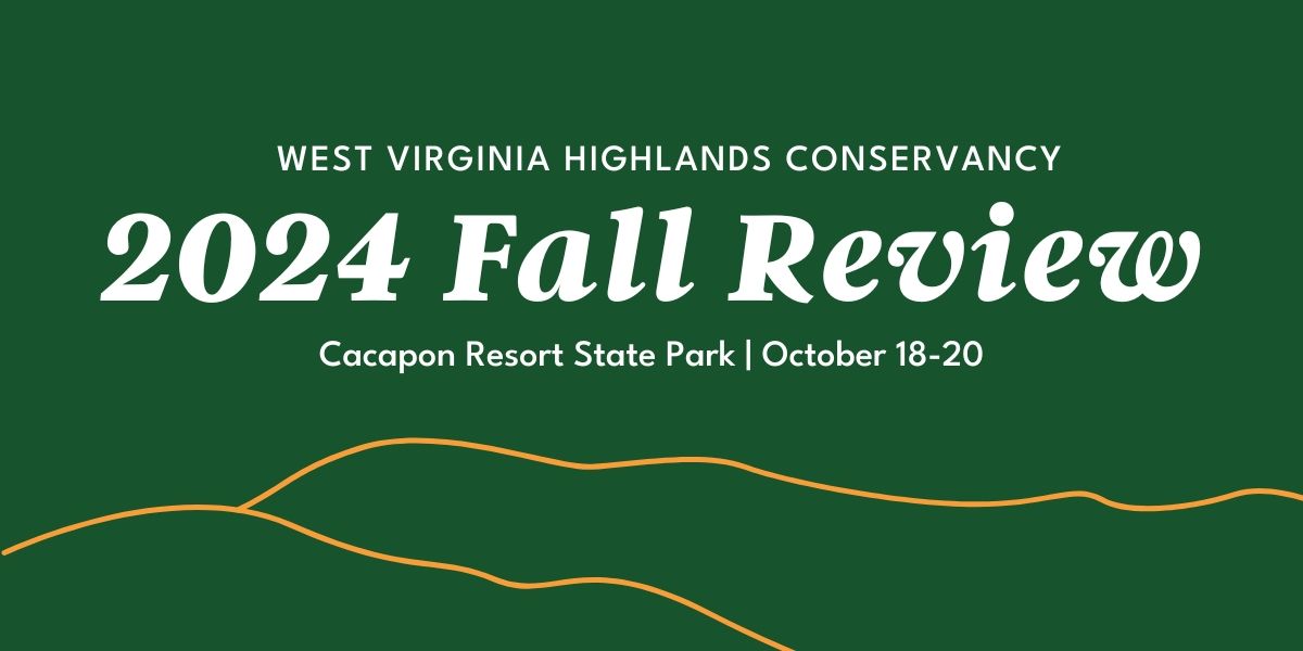 WVHC 2024 Fall Review: Exploring WV Highlands Conservation Efforts