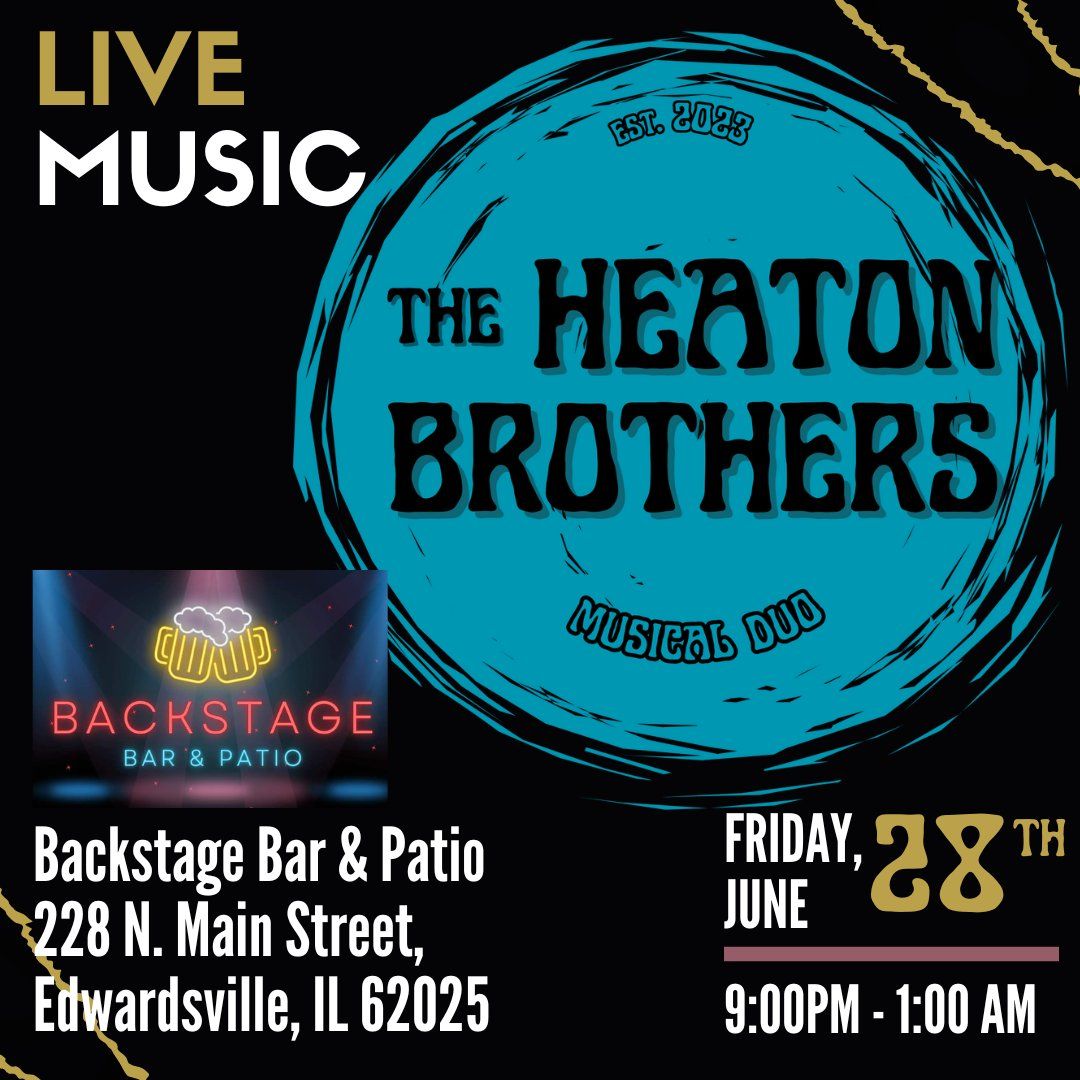 The Heaton Bros @ Backstage Bar & Patio