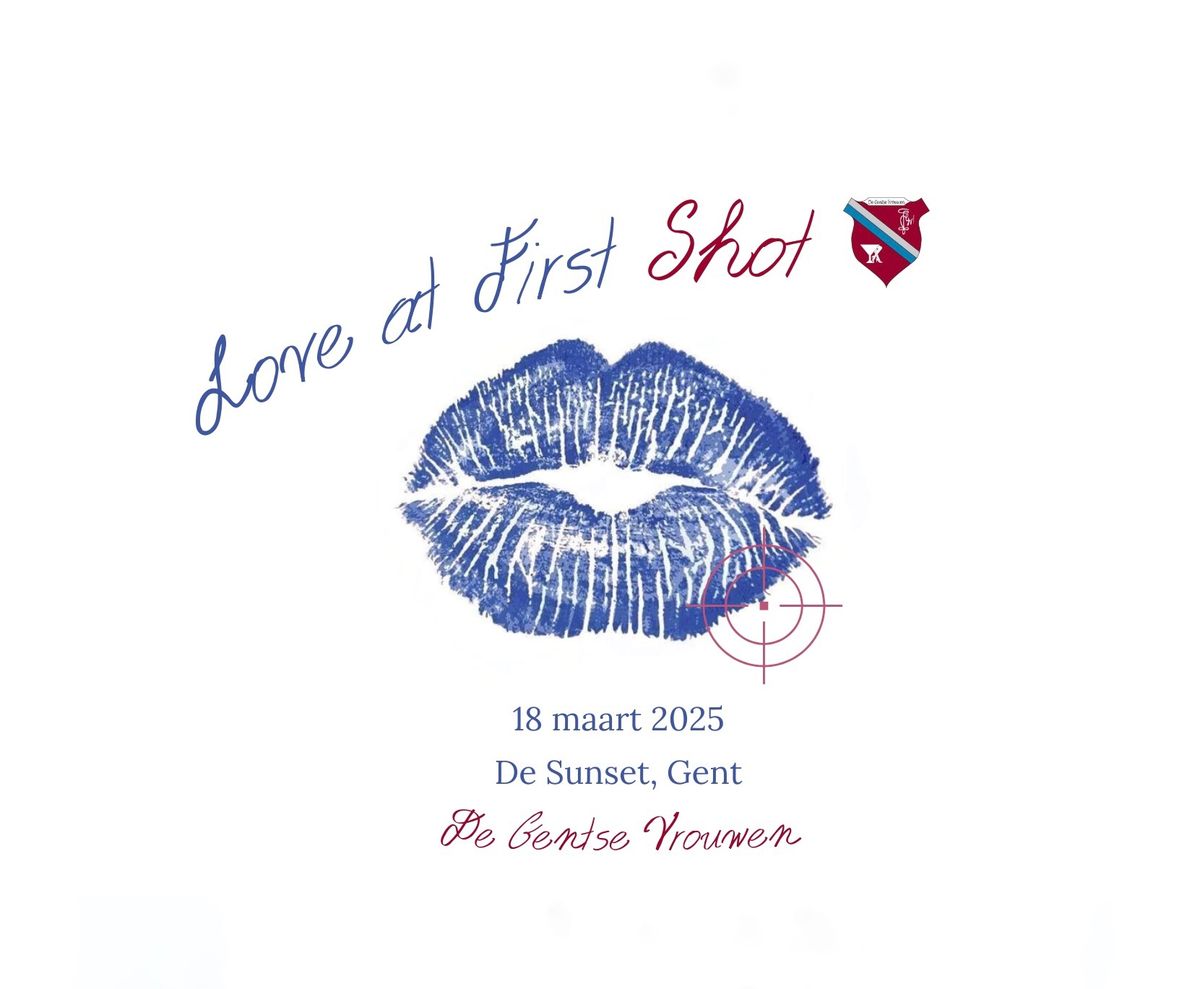 Love at first SHOT - De Gentse Vrouwen