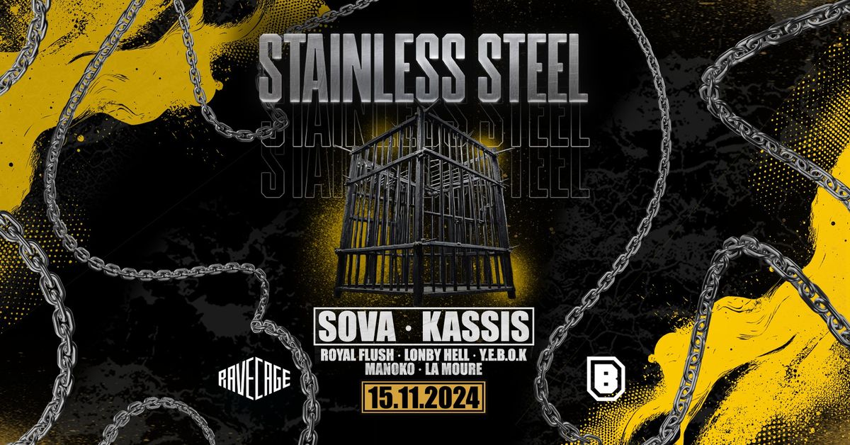 Stainless Steel w\/ SOVA & KASSIS - Rave Cage Events