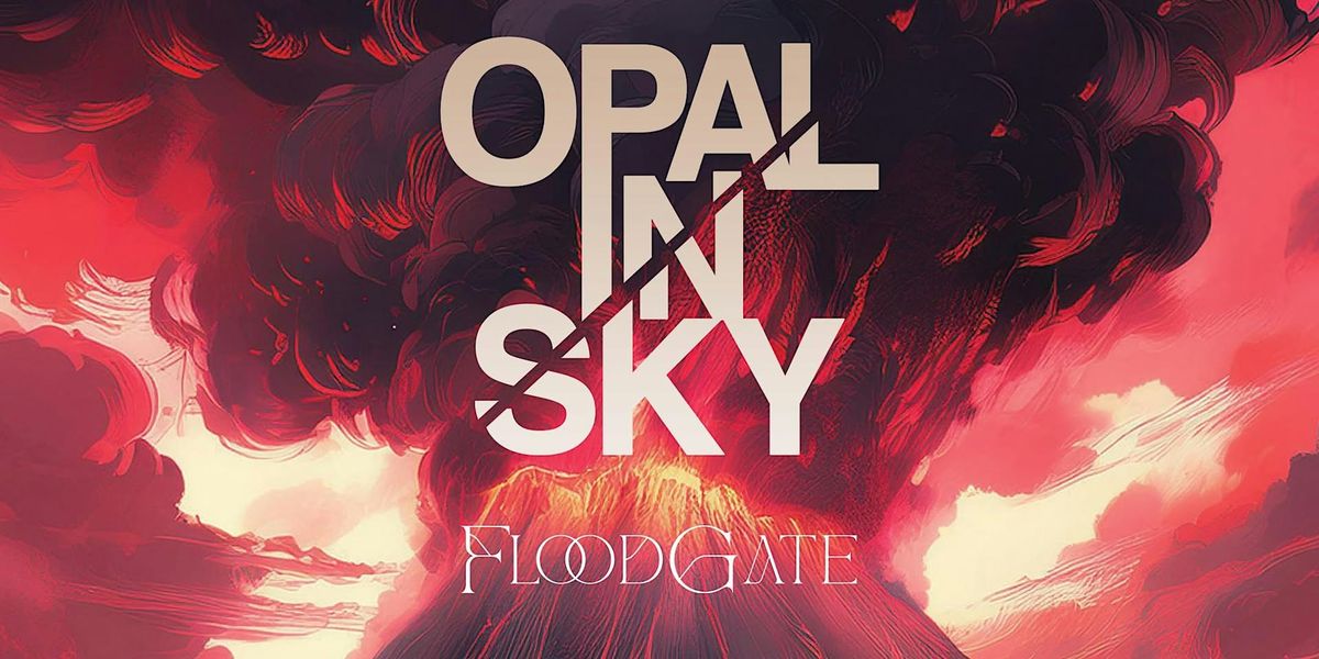 Opal In Sky w\/ FloodGate \/\/ Kelowna, BC