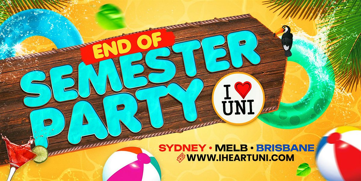 Brisbane's Biggest End of Semester Party