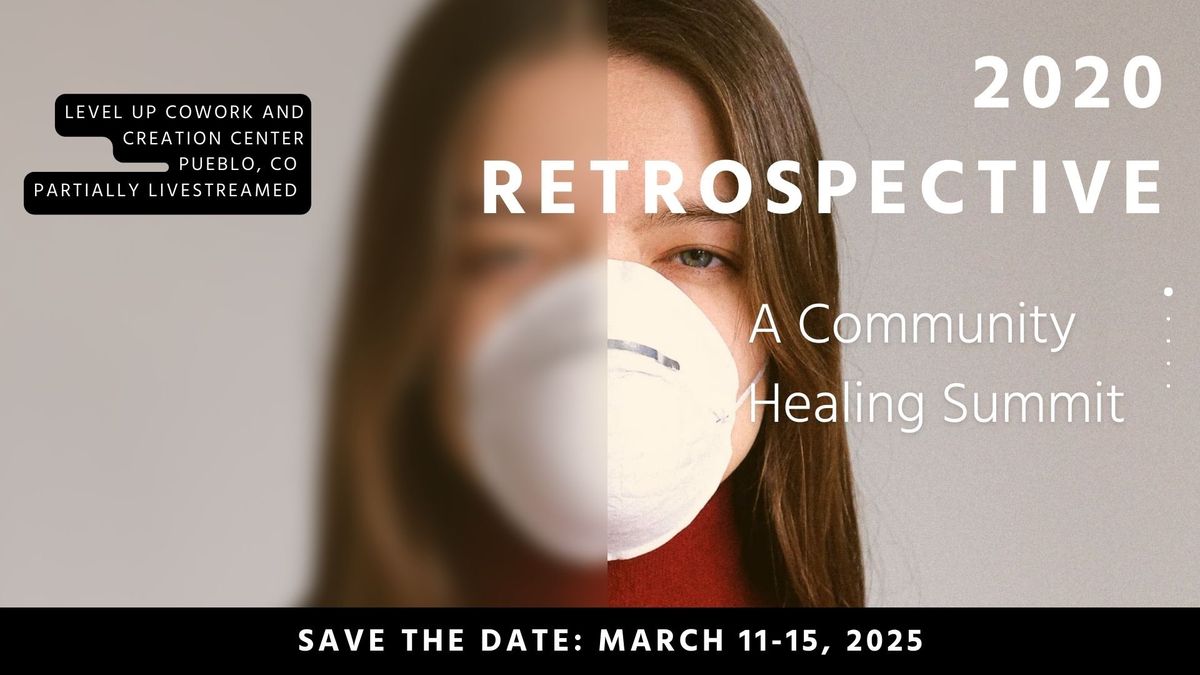 2020 Retrospective - A Community Healing Summit