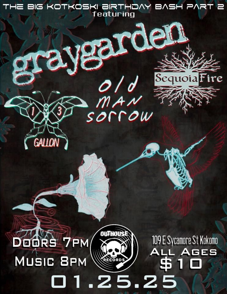 The Big Kotkoski Bash 2: feat. Graygarden, 13 Gallon, Old Man Sorrow and Sequoia Fire