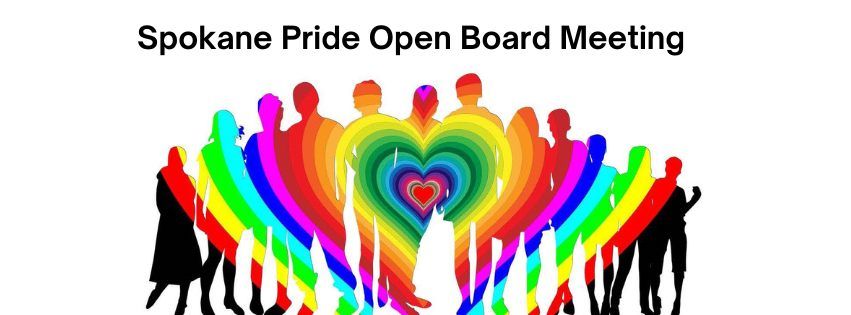 Spokane Pride Open Board Meeting