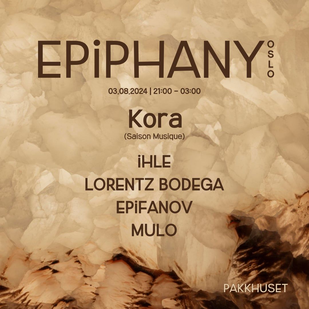 Epiphany Oslo | Kora + Residents || Pakkhuset