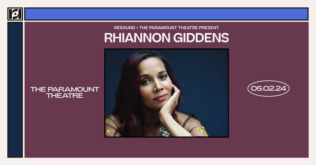 The Paramount Theatre & Resound Present: Rhiannon Giddens at The Paramount Theatre on 5\/02