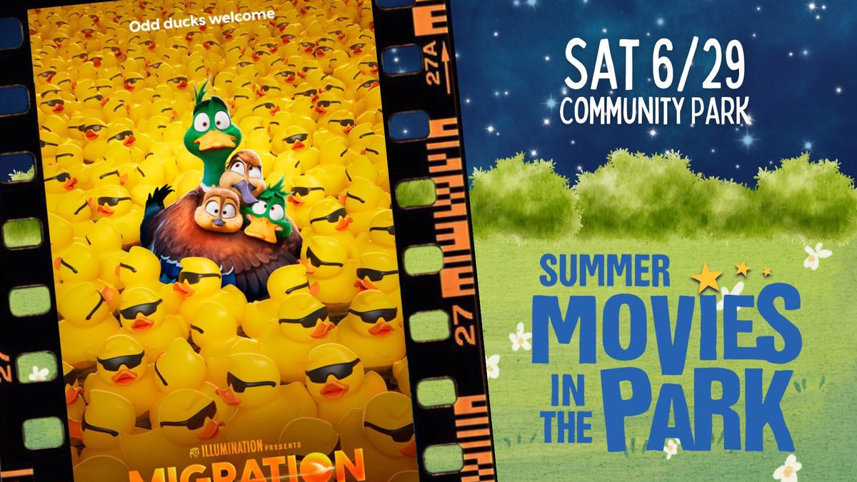 Summer Movies in the Park: Migration