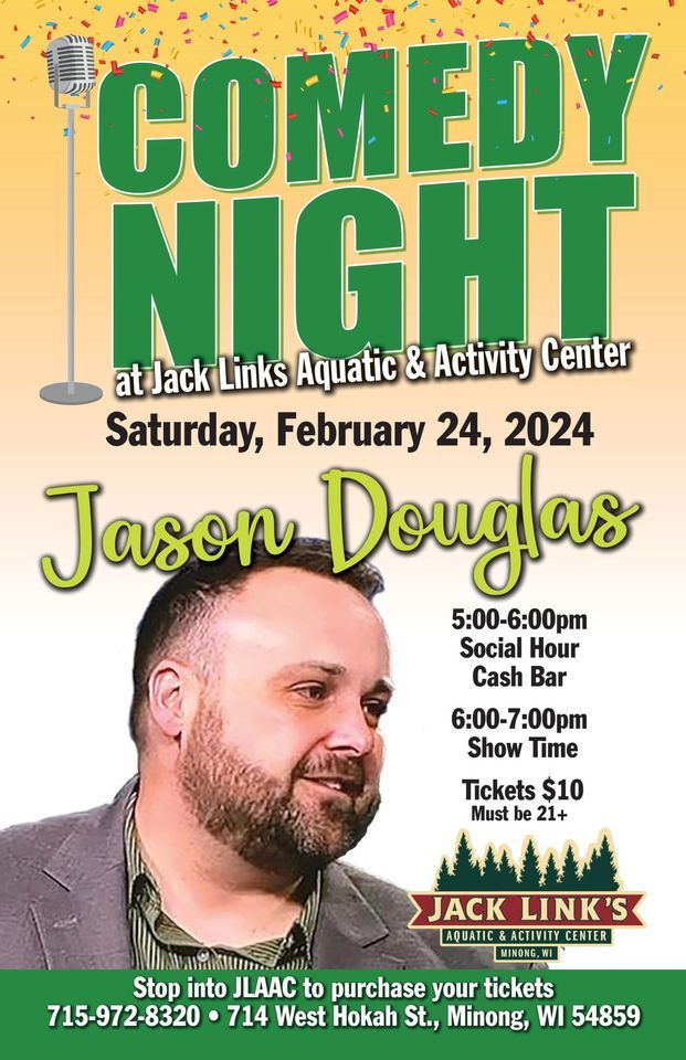 Comedian Jason Douglas , 714 Hokah St. Minong, WI, United States