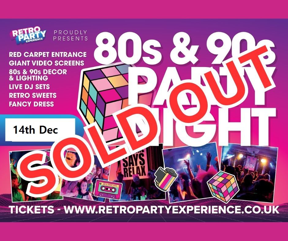 80's vs 90's Party Night - KINGS LYNN - SOLD OUT