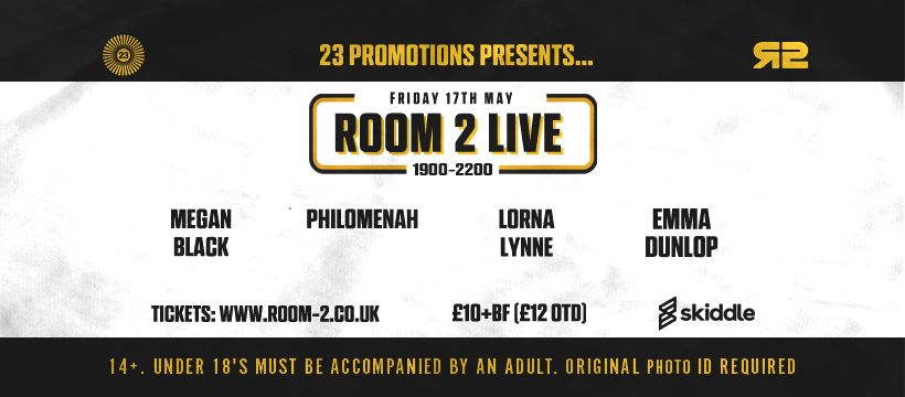 23 Promotions Presents: Megan Black, Philomenah, Lorna Lynne & Emma Dunlop