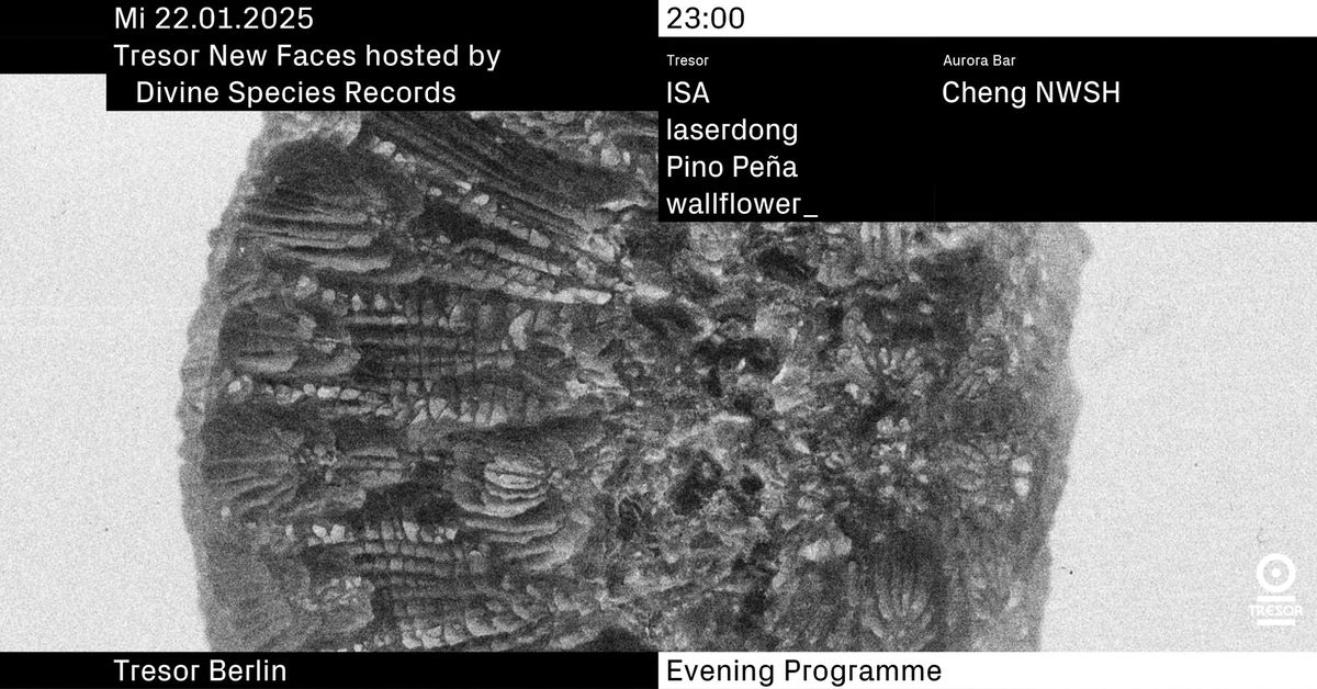 Tresor New Faces hosted by Divine Species Records