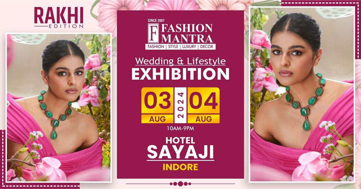Rakhi Special Fashion & Lifestyle Exhibition - Indore (Aug 2024)
