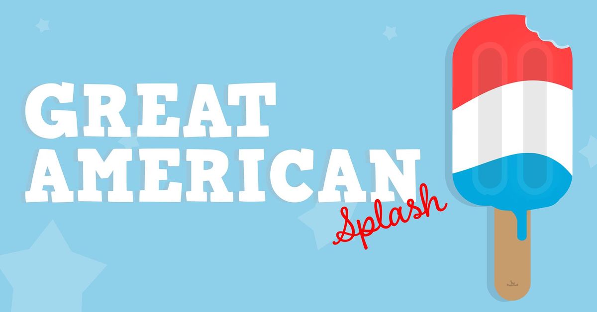 Great American Splash!