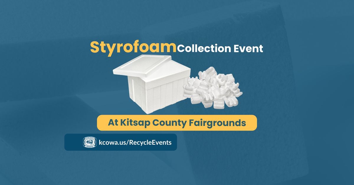 Styrofoam Recycling Collection Event, Kitsap County Fairgrounds And