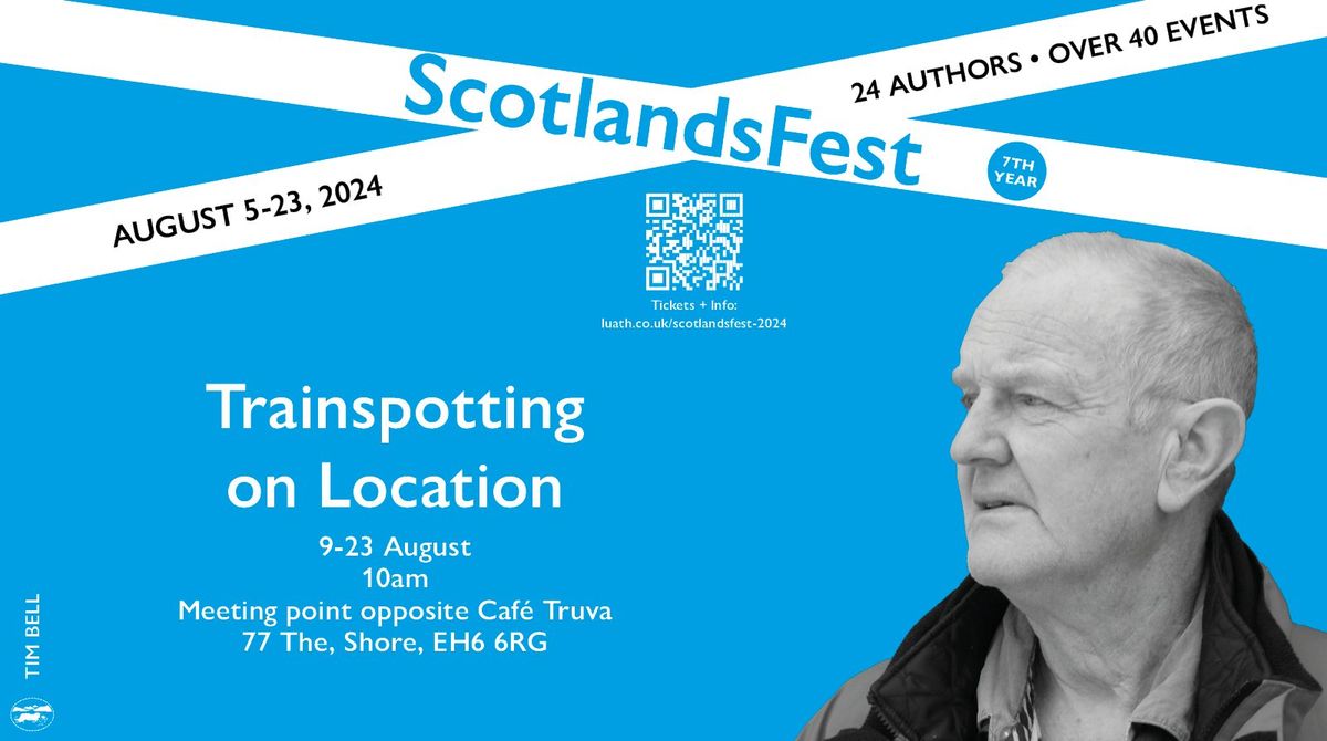 ScotlandsFest: Trainspotting on Location \u2013 Tim Bell