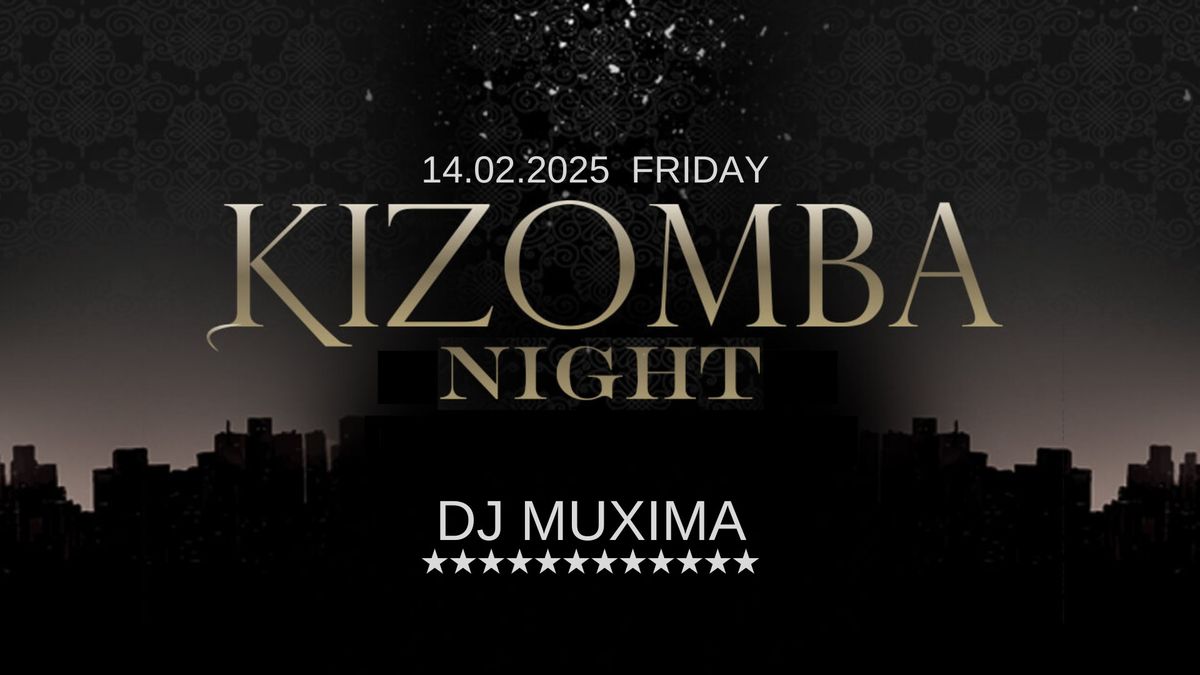 KIZOMBA NIGHT by DJ MUXIMA